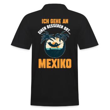 Ich gehe an einen besseren Ort Mexiko - Männer Poloshirt - Schwarz - Hinten - Kai (181cm)