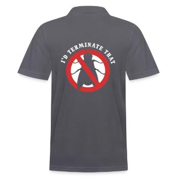 I'd Terminate That Pest Control Extermination - Männer Poloshirt - Anthrazit - Hinten - Nico (186cm)