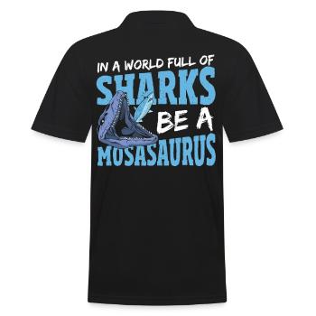 Dans un monde plein de requins, soyez un Mosasaurus - Polo Homme - noir - Dos - Kai (181cm)