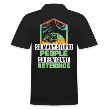 So Many Stupid People So Few Asteroids - Men's Polo Shirt - black - Back - Kai (181cm)
