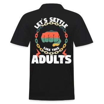 Lets Settle This Like Adults - Men's Polo Shirt - black - Back - Kai (181cm)