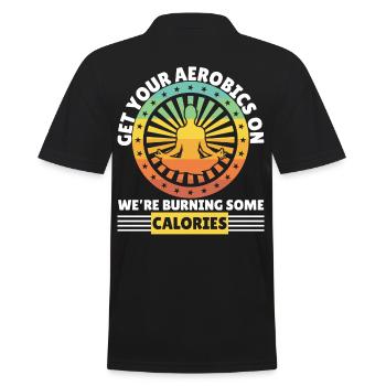 Get Aerobics On Were Burning Calories - Men's Polo Shirt - black - Back - Kai (181cm)