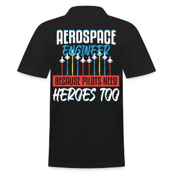 Aerospace Engineer Pilots Need Heroes - Men's Polo Shirt - black - Back - Kai (181cm)