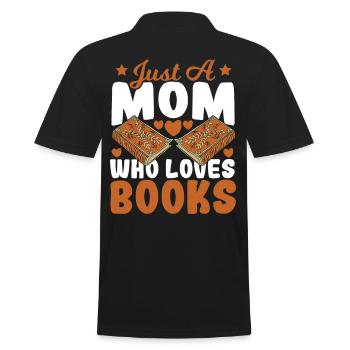 Just A Mom Who Loves Books Book Lover Mom - Männer Poloshirt - Schwarz - Hinten - Kai (181cm)