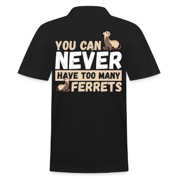 You Can Never Have Too Many Ferrets Pet Ferret - Männer Poloshirt - Schwarz - Hinten - Kai (181cm)