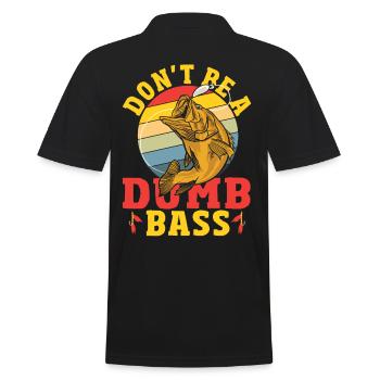 Don't Be a Dumb Bass Bass Fishing Fish Hunting - Men's Polo Shirt - black - Back - Kai (181cm)
