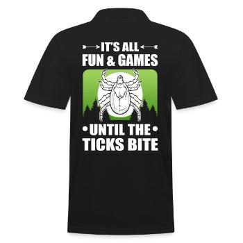 It's all Fun and Games until the Ticks bite - Männer Poloshirt - Schwarz - Hinten - Kai (181cm)