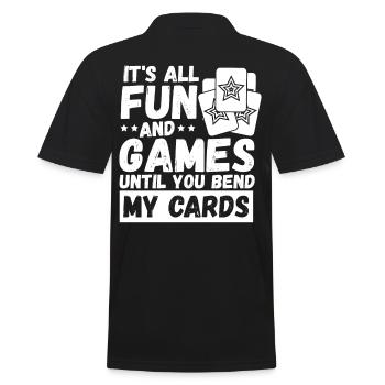 It's All Fun And Games Until You Bend My Cards - Männer Poloshirt - Schwarz - Hinten - Kai (181cm)