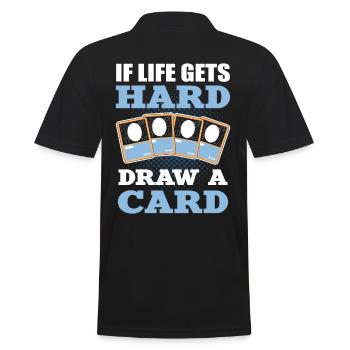 Si la vie obtient le tirage difficile d’un jeu de cartes à collectionner - Polo Homme - noir - Dos - Kai (181cm)