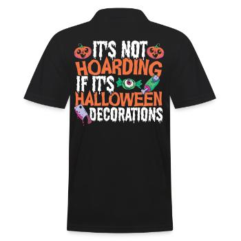 It's Not Hoarding If It's Halloween Decorations - Männer Poloshirt - Schwarz - Hinten - Kai (181cm)