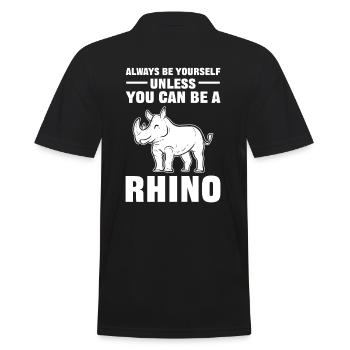 Always Be Yourself Unless You Can Be A Rhino - Männer Poloshirt - Schwarz - Hinten - Kai (181cm)