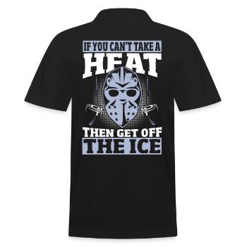 If You Can't Take A Heat Then Get Off The Ice - Männer Poloshirt - Schwarz - Hinten - Kai (181cm)