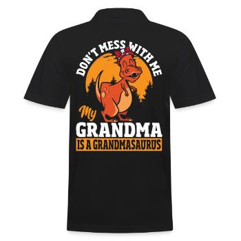 Don’t Mess With Me My Grandma Is a Grandmasaurus - Men's Polo Shirt - black - Back - Kai (181cm)