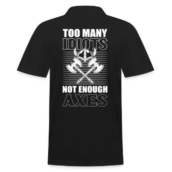 Too Many Idiots Not Enough Axes Vikings Nordic - Männer Poloshirt - Schwarz - Hinten - Kai (181cm)