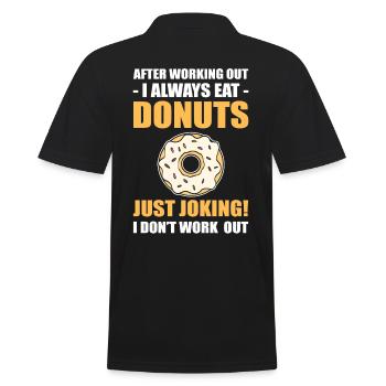 After Working Out, I Always Eat Donuts. Just - Men's Polo Shirt - black - Back - Kai (181cm)