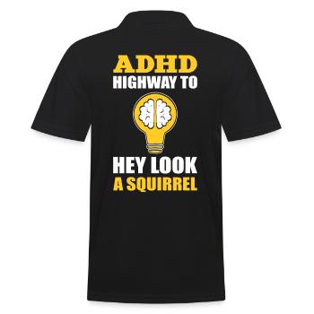 ADHD Highway To Hey Look A Squirrel Sensibilisation au TDAH - Polo Homme - noir - Dos - Kai (181cm)