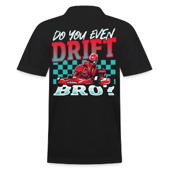 Do You Even Drift, Bro? Go Kart Racing Go-Kart - Men's Polo Shirt - black - Back - Kai (181cm)