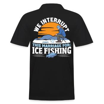 We Interrupt This Marriage For: Ice Fishing - Men's Polo Shirt - black - Back - Kai (181cm)