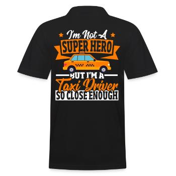 I'm Not a Super Hero But A Taxi Driver Taxi - Männer Poloshirt - Schwarz - Hinten - Kai (181cm)