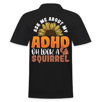 Ask Me About My ADHD Oh Look a Squirrel ADHD - Men's Polo Shirt - black - Back - Kai (181cm)