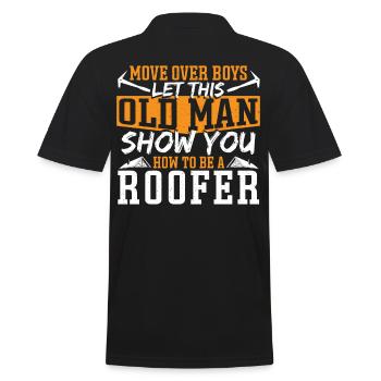 Let This Old Man Show You How To Be A Roofer Roof - Männer Poloshirt - Schwarz - Hinten - Kai (181cm)