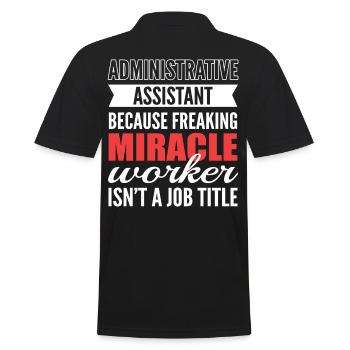 Administrative Assistant Miracle Worker Isn't A - Männer Poloshirt - Schwarz - Hinten - Kai (181cm)