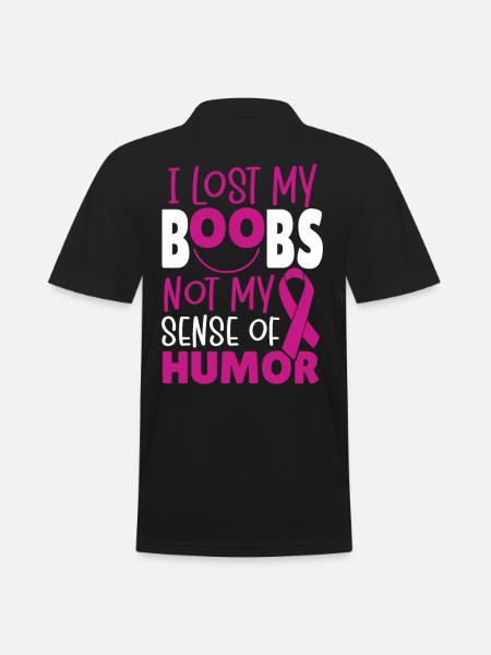 I Lost My Boobs Not My Sense Of Humor Breast - Men's Polo Shirt - black