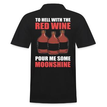 To Hell With The Red Wine Pour Me Some Moonshine - Men's Polo Shirt - black - Back - Kai (181cm)