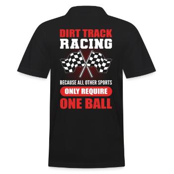 Dirt Track Racing Other Sports Only Require One - Men's Polo Shirt - black - Back - Kai (181cm)