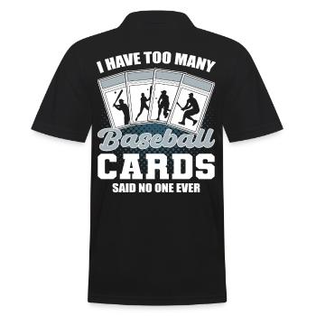 I Have Too Many Baseball Cards Baseball Card - Männer Poloshirt - Schwarz - Hinten - Kai (181cm)