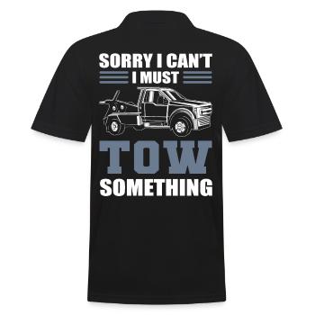 Sorry I Can't I Must Tow Something Tow Truck - Männer Poloshirt - Schwarz - Hinten - Kai (181cm)