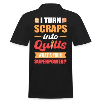 I Turn Scraps Into Quilts What's Your Superpower? - Men's Polo Shirt - black - Back - Kai (181cm)