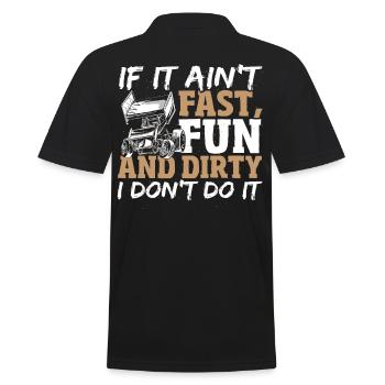 If It Ain't Fast, Fun And Dirty I Don't Do Dirt - Männer Poloshirt - Schwarz - Hinten - Kai (181cm)