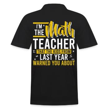 Je suis le professeur de mathématiques contre lequel les enfants vous ont mis en garde - Polo Homme - noir - Dos - Kai (181cm)