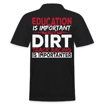 Education Is Important But Dirt Track Racing Is - Men's Polo Shirt - black - Back - Kai (181cm)