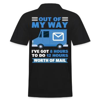 Out Of My Way I've Got 8 Hours To Do Postal - Men's Polo Shirt - black - Back - Kai (181cm)