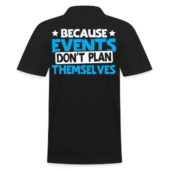 Because Events Don't Plan Themselves Event Planner - Men's Polo Shirt - black - Back - Kai (181cm)