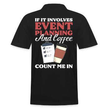 If It Involves Event Planning & Coffee I'm In - Männer Poloshirt - Schwarz - Hinten - Kai (181cm)