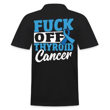 Fuck Off Thyroid Cancer Awareness Thyroidectomy - Men's Polo Shirt - black - Back - Kai (181cm)