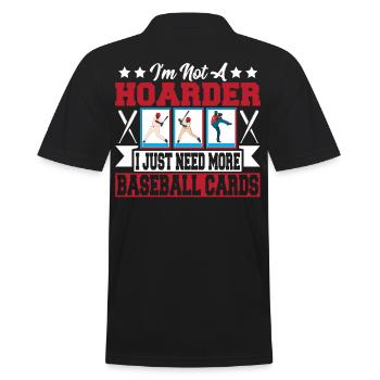 I'm Not A Hoarder I Just Need More Baseball Cards - Men's Polo Shirt - black - Back - Kai (181cm)