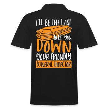 I'll Be The Last To Let You Down Friendly Funeral - Men's Polo Shirt - black - Back - Kai (181cm)