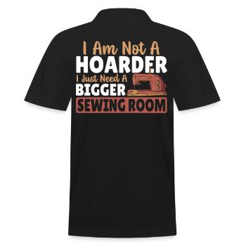 I Am Not A Hoarder I Just Need A Bigger Sewing - Men's Polo Shirt - black - Back - Kai (181cm)
