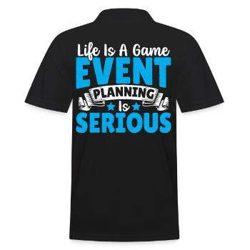 Life Is A Game Event Planning Is Serious Event - Men's Polo Shirt - black - Back - Kai (181cm)