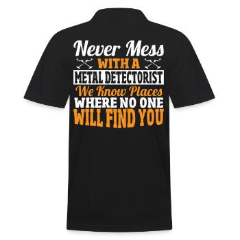 Never Mess With A Metal Detectorist Metal Detector - Men's Polo Shirt - black - Back - Kai (181cm)