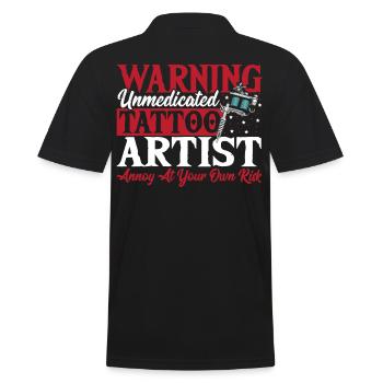 Warning Unmedicated Tattoo Artist Tattooist - Men's Polo Shirt - black - Back - Kai (181cm)