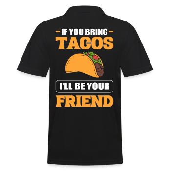 Wenn du Tacos mitbringst, werde ich dein Freund - Männer Poloshirt - Schwarz - Hinten - Kai (181cm)