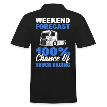 Truck Racer Wochenendvorhersage 100% Chance auf - Männer Poloshirt - Schwarz - Hinten - Kai (181cm)