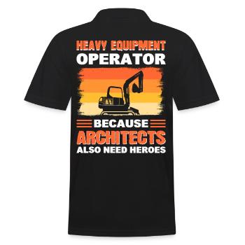 Heavy Equipment Operator Cause Architects Also - Men's Polo Shirt - black - Back - Kai (181cm)