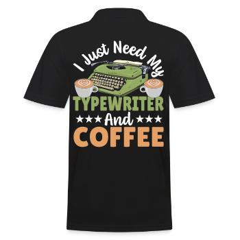 Typewriting Author I Just Need My Typewriter And - Men's Polo Shirt - black - Back - Kai (181cm)