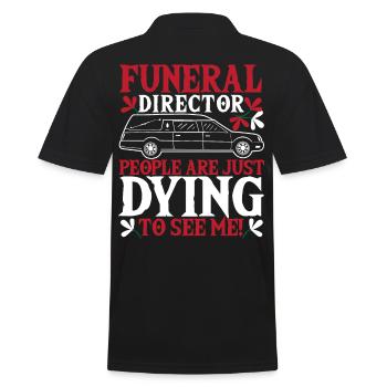 Funeral Director People Are Just Dying To See Me! - Men's Polo Shirt - black - Back - Kai (181cm)